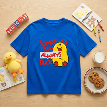 Sometime Teddy Always Duck Blue Tee